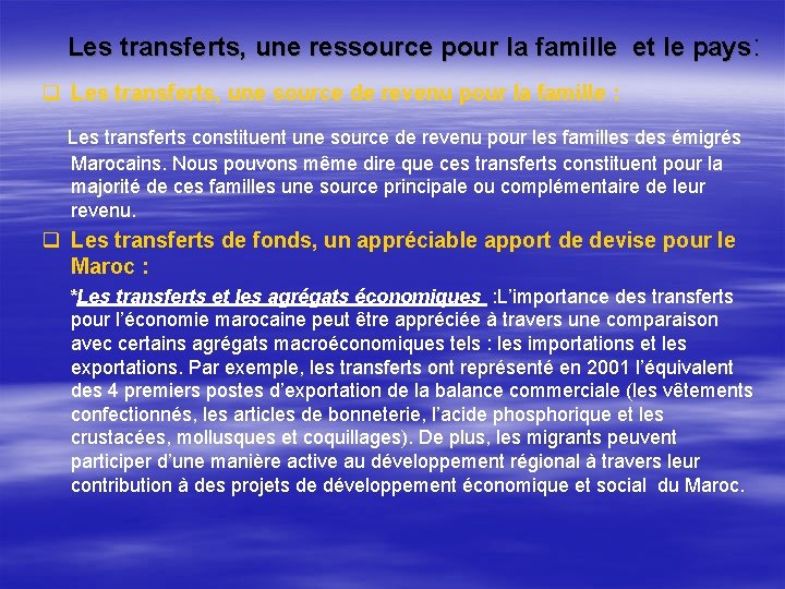 Les transferts, une ressource pour la famille et le pays: q Les transferts, une