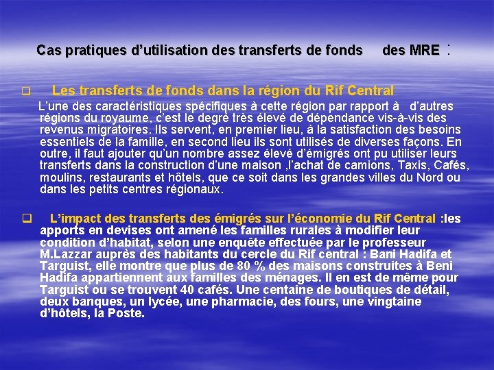 Cas pratiques d’utilisation des transferts de fonds q des MRE : Les transferts de