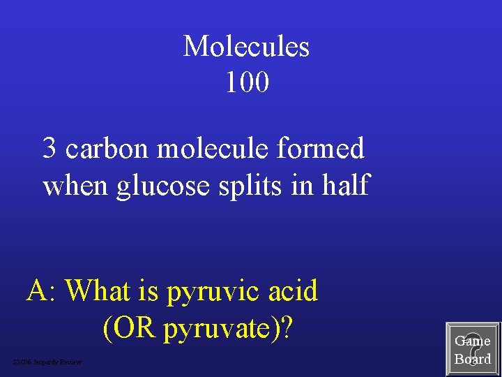 Molecules 100 3 carbon molecule formed when glucose splits in half A: What is