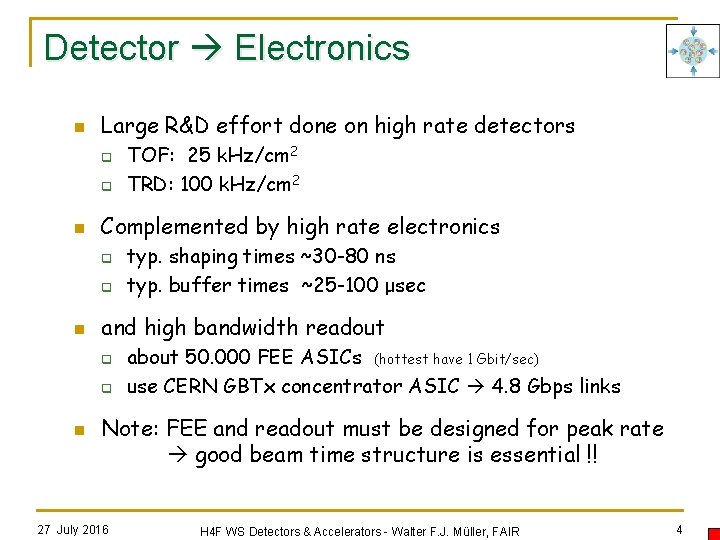 Detector Electronics n Large R&D effort done on high rate detectors q q n