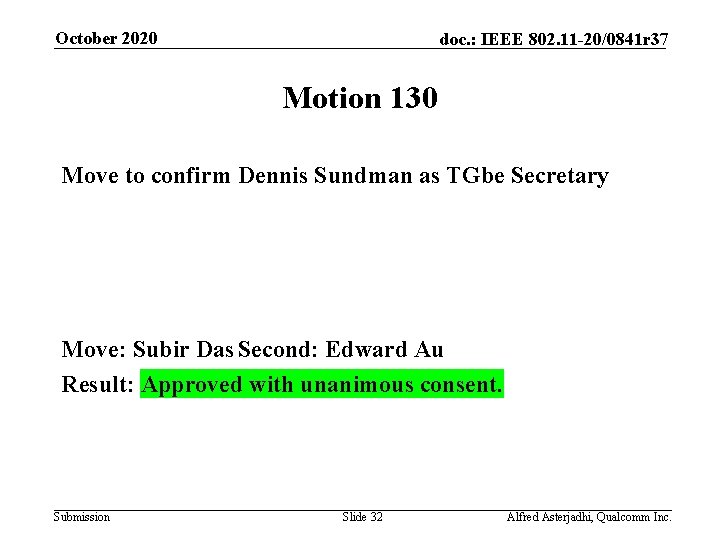 October 2020 doc. : IEEE 802. 11 -20/0841 r 37 Motion 130 Move to