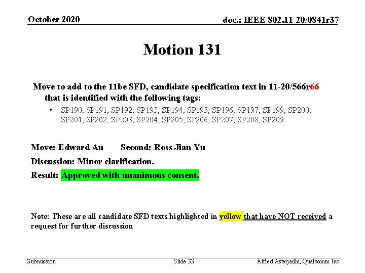 October 2020 doc. : IEEE 802. 11 -20/0841 r 37 Motion 131 Move to