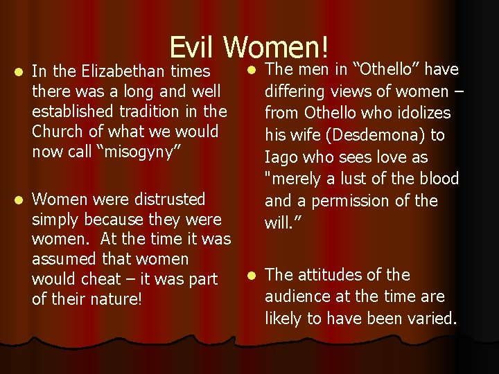 Evil Women! The men in “Othello” have differing views of women – from Othello