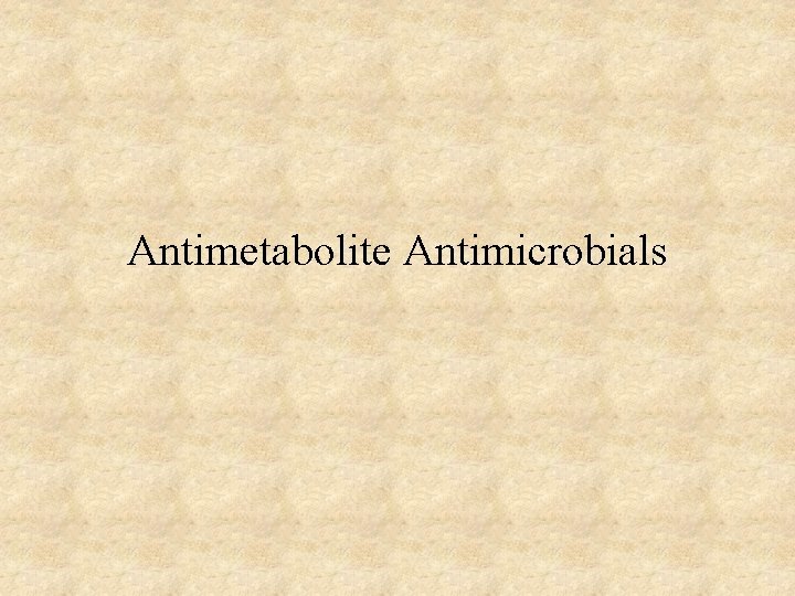 Antimetabolite Antimicrobials 
