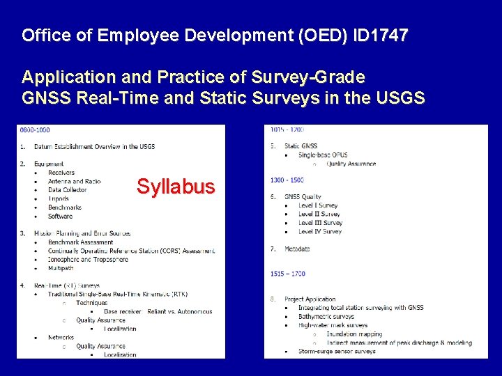 Office of Employee Development (OED) ID 1747 Application and Practice of Survey-Grade GNSS Real-Time
