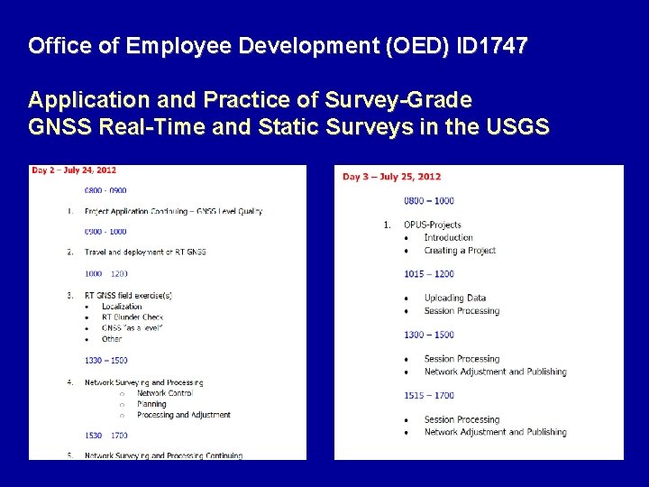 Office of Employee Development (OED) ID 1747 Application and Practice of Survey-Grade GNSS Real-Time