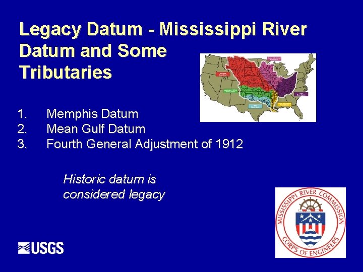 Legacy Datum - Mississippi River Datum and Some Tributaries 1. 2. 3. Memphis Datum