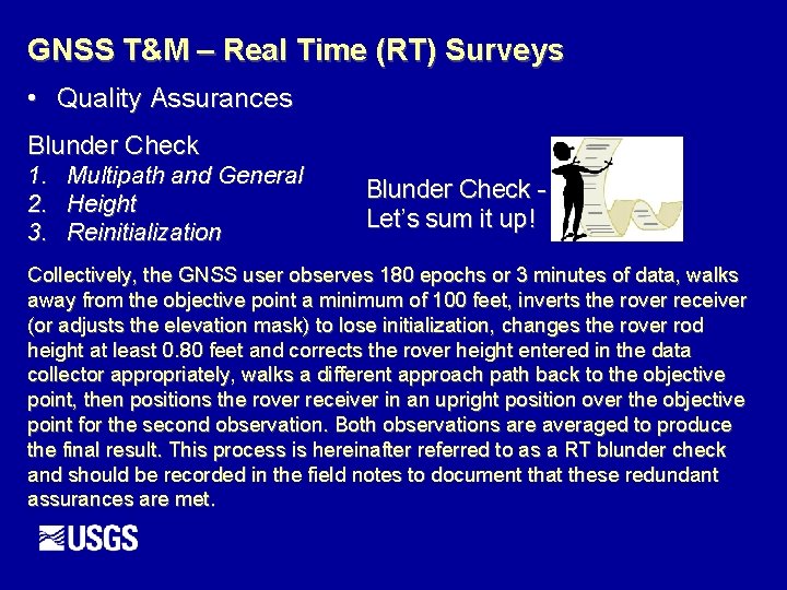GNSS T&M – Real Time (RT) Surveys • Quality Assurances Blunder Check 1. 2.