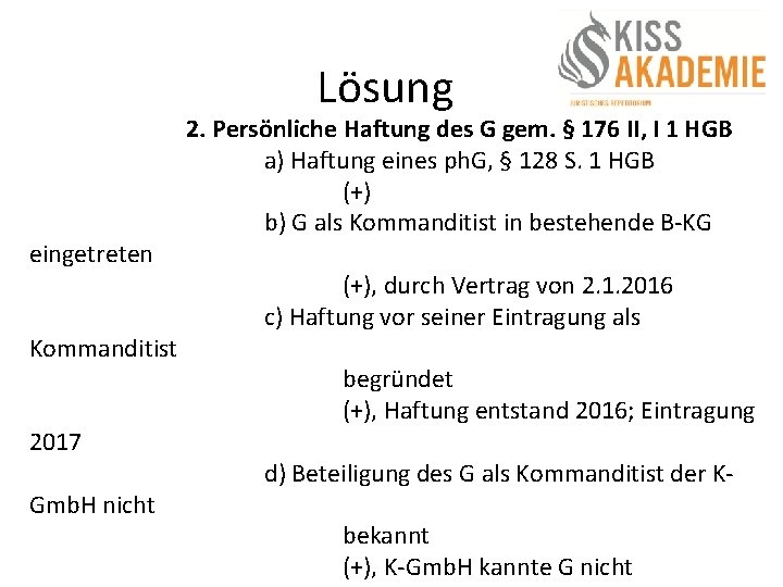 Lösung eingetreten Kommanditist 2017 Gmb. H nicht 2. Persönliche Haftung des G gem. §