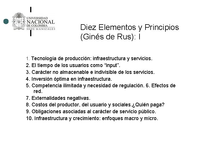 Diez Elementos y Principios (Ginés de Rus): I 1. Tecnología de producción: infraestructura y