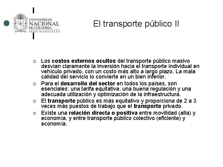 El transporte público II ¢ ¢ Los costos externos ocultos del transporte público masivo
