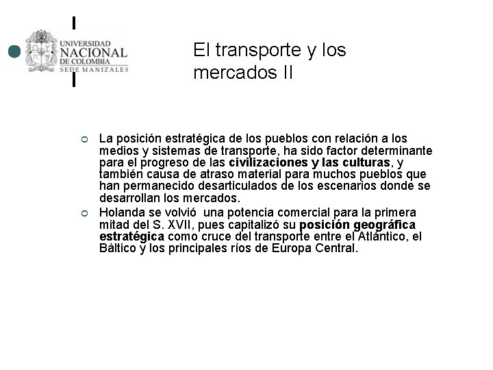 El transporte y los mercados II ¢ ¢ La posición estratégica de los pueblos