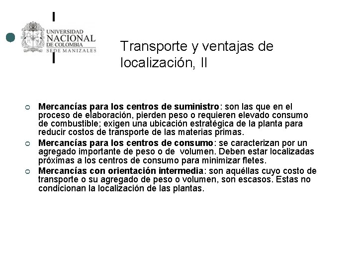 Transporte y ventajas de localización, II ¢ ¢ ¢ Mercancías para los centros de