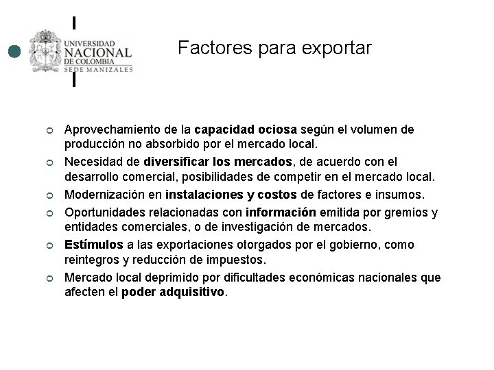 Factores para exportar ¢ ¢ ¢ Aprovechamiento de la capacidad ociosa según el volumen