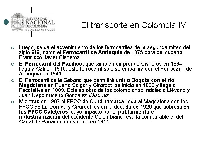 El transporte en Colombia IV ¢ ¢ Luego, se da el advenimiento de los