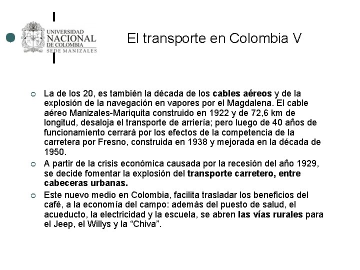 El transporte en Colombia V ¢ ¢ ¢ La de los 20, es también