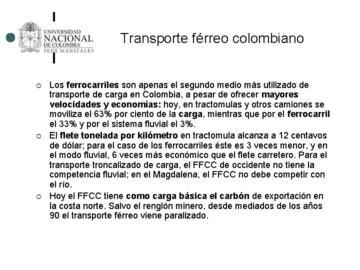 Transporte férreo colombiano ¢ ¢ ¢ Los ferrocarriles son apenas el segundo medio más