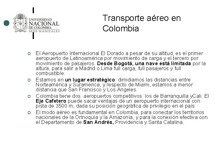 Transporte aéreo en Colombia ¢ ¢ El Aeropuerto Internacional El Dorado a pesar de