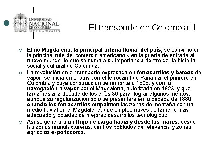 El transporte en Colombia III ¢ ¢ ¢ El río Magdalena, la principal arteria