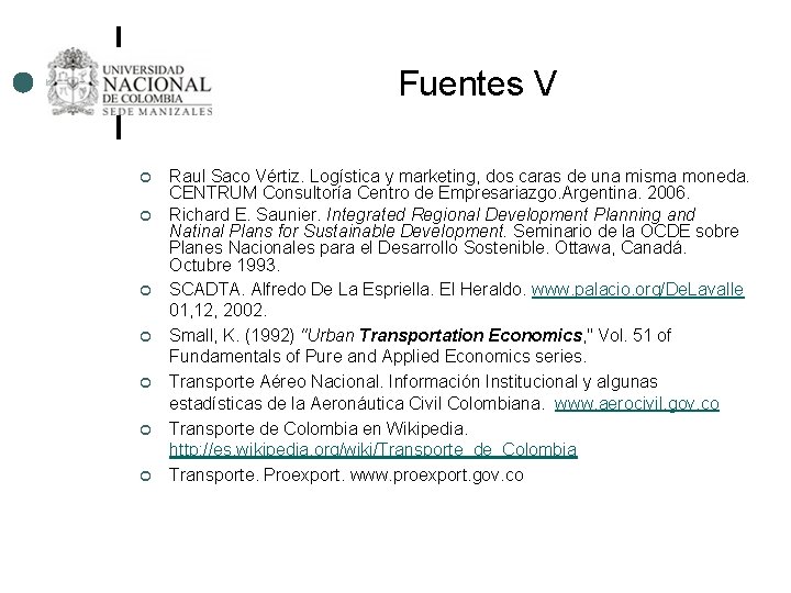 Fuentes V ¢ ¢ ¢ ¢ Raul Saco Vértiz. Logística y marketing, dos caras