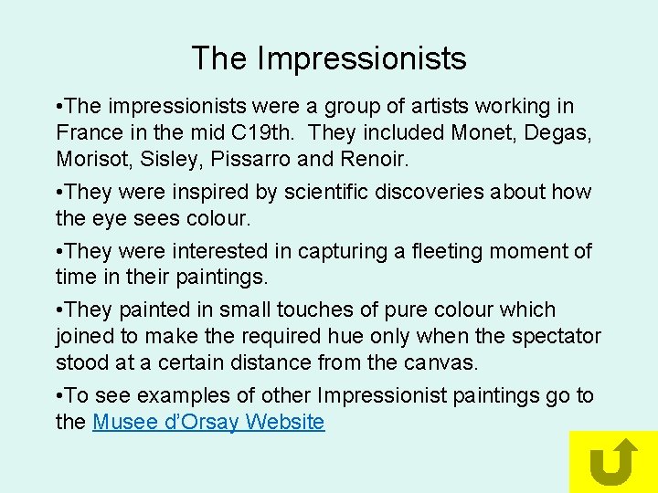 The Impressionists • The impressionists were a group of artists working in France in