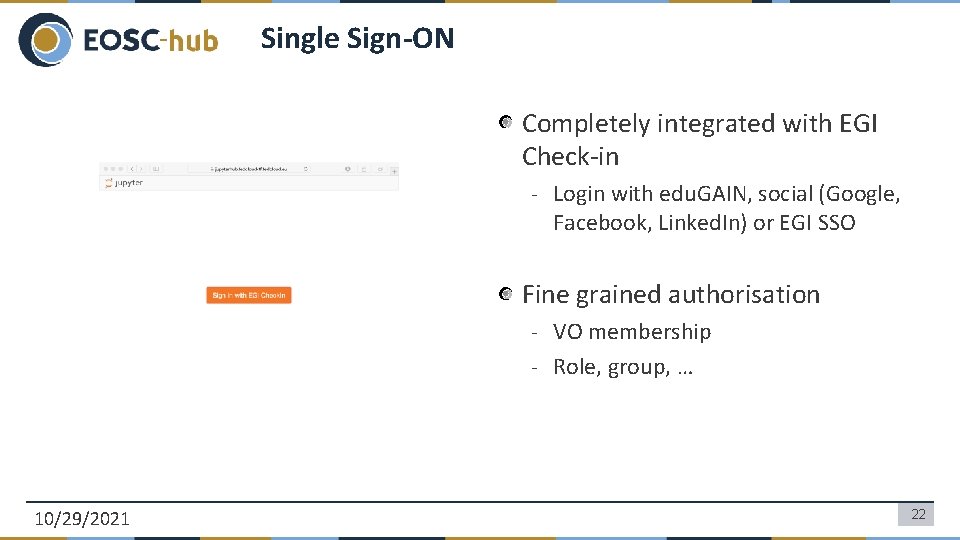 Single Sign-ON Completely integrated with EGI Check-in - Login with edu. GAIN, social (Google,