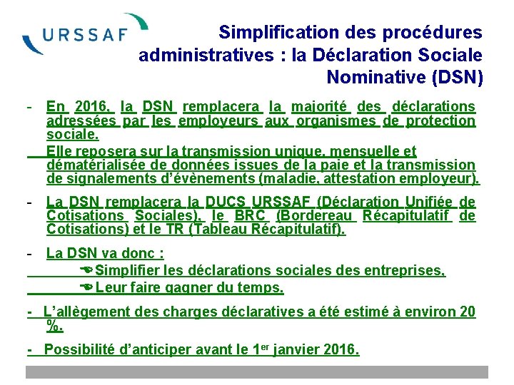Simplification des procédures administratives : la Déclaration Sociale Nominative (DSN) - En 2016, la
