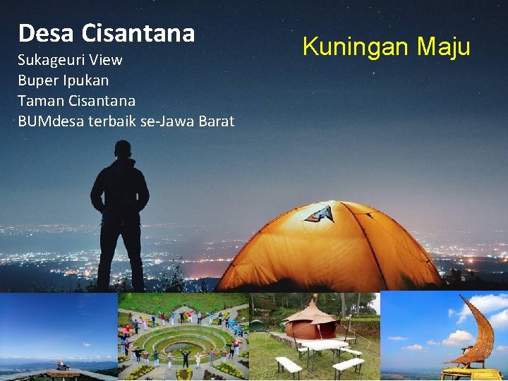 Desa Cisantana Sukageuri View Buper Ipukan Taman Cisantana BUMdesa terbaik se-Jawa Barat Kuningan Maju