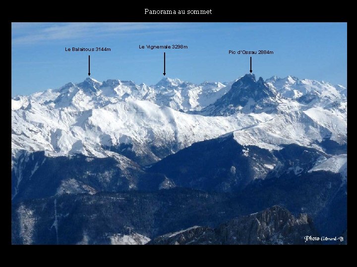 Panorama au sommet Le Balaitous 3144 m Le Vignemale 3298 m Pic d’Ossau 2884