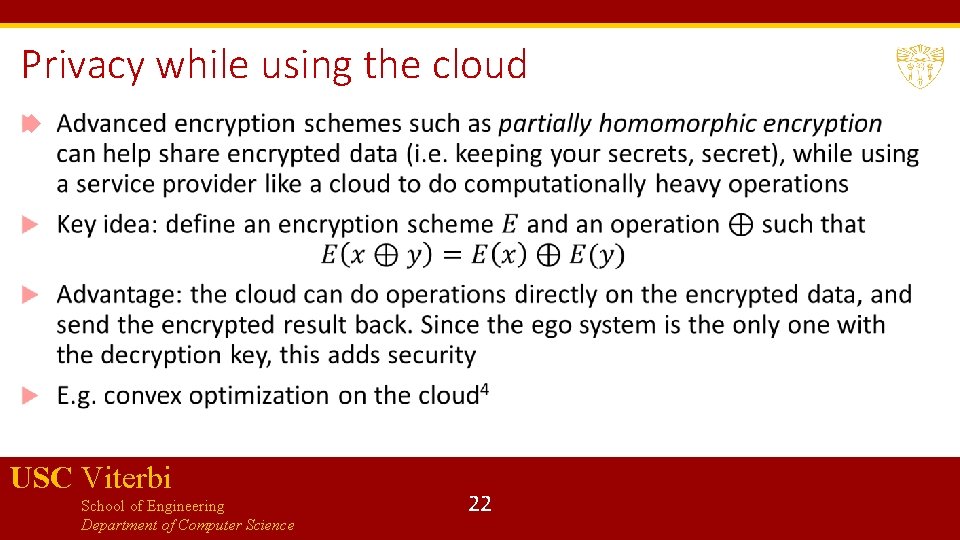 Privacy while using the cloud USC Viterbi School of Engineering Department of Computer Science