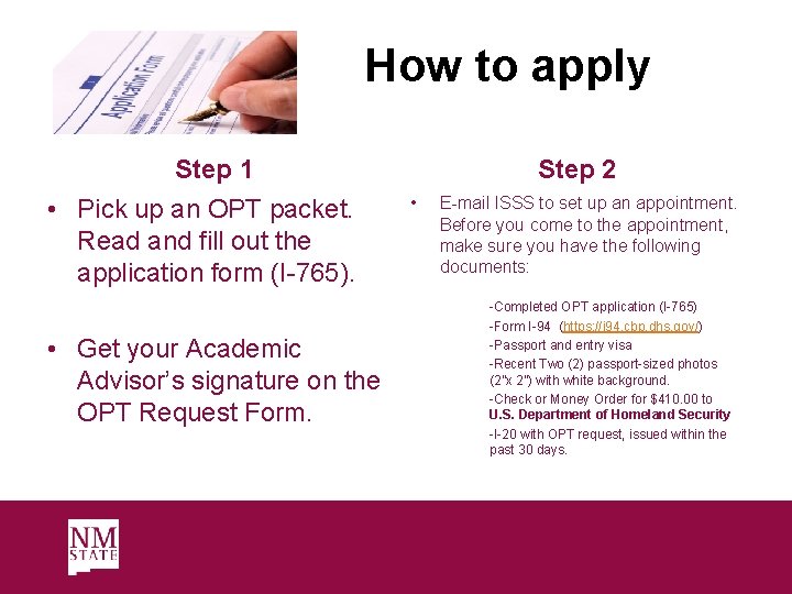 How to apply Step 1 • Pick up an OPT packet. Read and fill