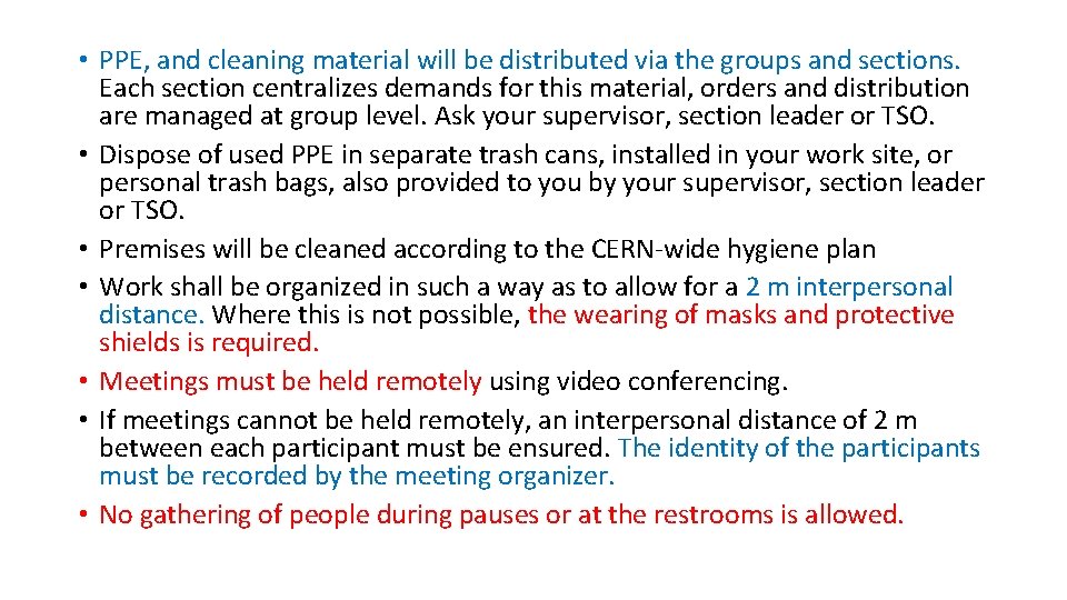  • PPE, and cleaning material will be distributed via the groups and sections.