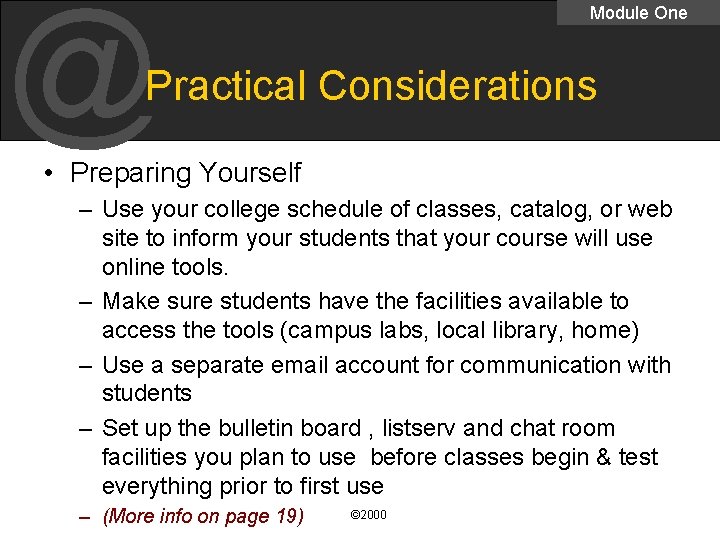 @ Module One Practical Considerations • Preparing Yourself – Use your college schedule of