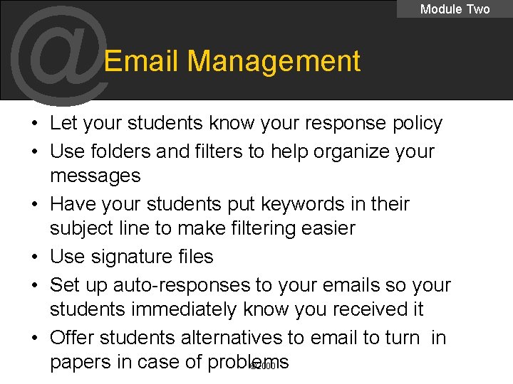 @ Module Two Email Management • Let your students know your response policy •