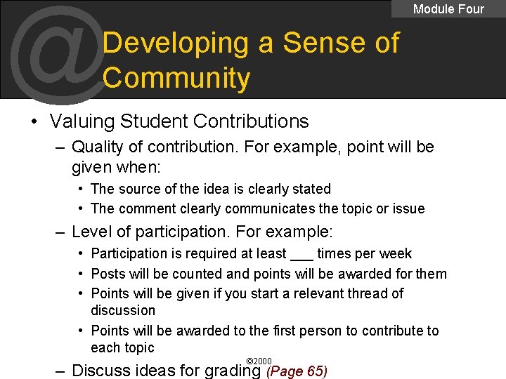 @ Module Four Developing a Sense of Community • Valuing Student Contributions – Quality