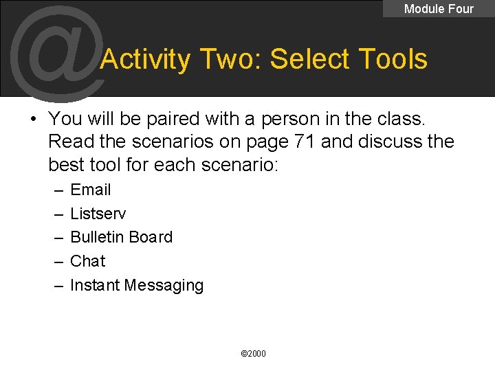 @ Module Four Activity Two: Select Tools • You will be paired with a