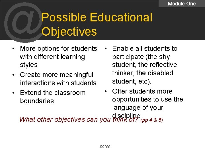@ Module One Possible Educational Objectives • More options for students with different learning