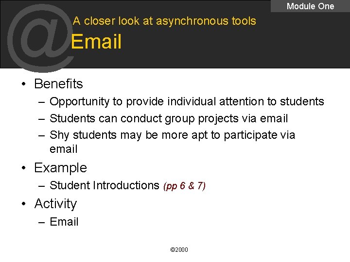@ Module One A closer look at asynchronous tools Email • Benefits – Opportunity