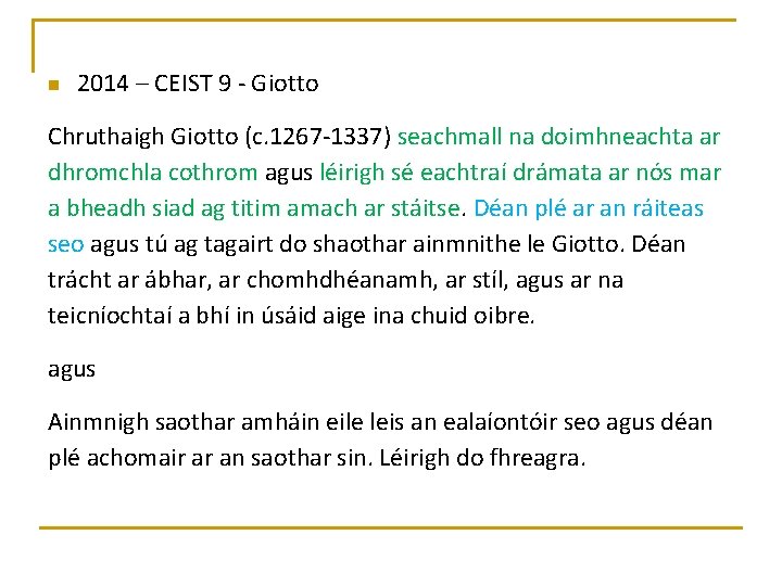 n 2014 – CEIST 9 - Giotto Chruthaigh Giotto (c. 1267 -1337) seachmall na