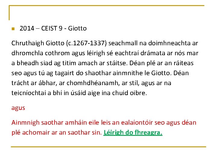 n 2014 – CEIST 9 - Giotto Chruthaigh Giotto (c. 1267 -1337) seachmall na