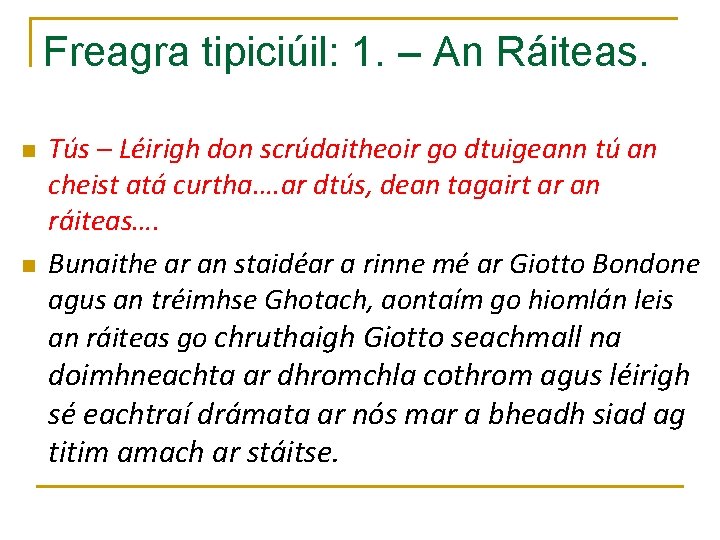 Freagra tipiciúil: 1. – An Ráiteas. n n Tús – Léirigh don scrúdaitheoir go