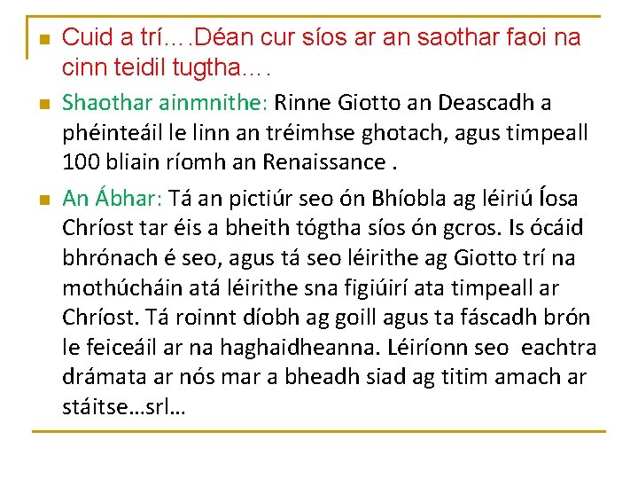 n n n Cuid a trí…. Déan cur síos ar an saothar faoi na