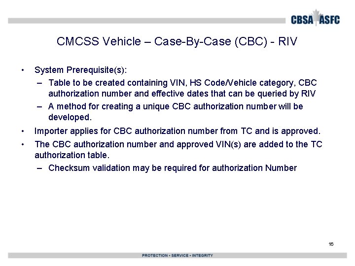 CMCSS Vehicle – Case-By-Case (CBC) - RIV • System Prerequisite(s): – Table to be
