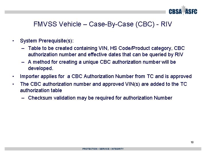 FMVSS Vehicle – Case-By-Case (CBC) - RIV • System Prerequisite(s): – Table to be
