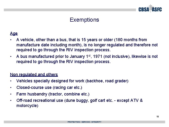 Exemptions Age • A vehicle, other than a bus, that is 15 years or