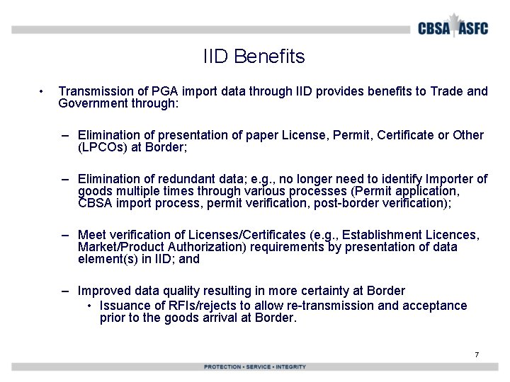 IID Benefits • Transmission of PGA import data through IID provides benefits to Trade