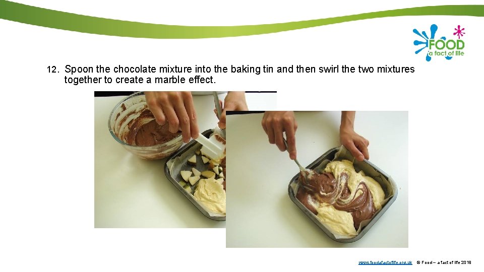 12. Spoon the chocolate mixture into the baking tin and then swirl the two