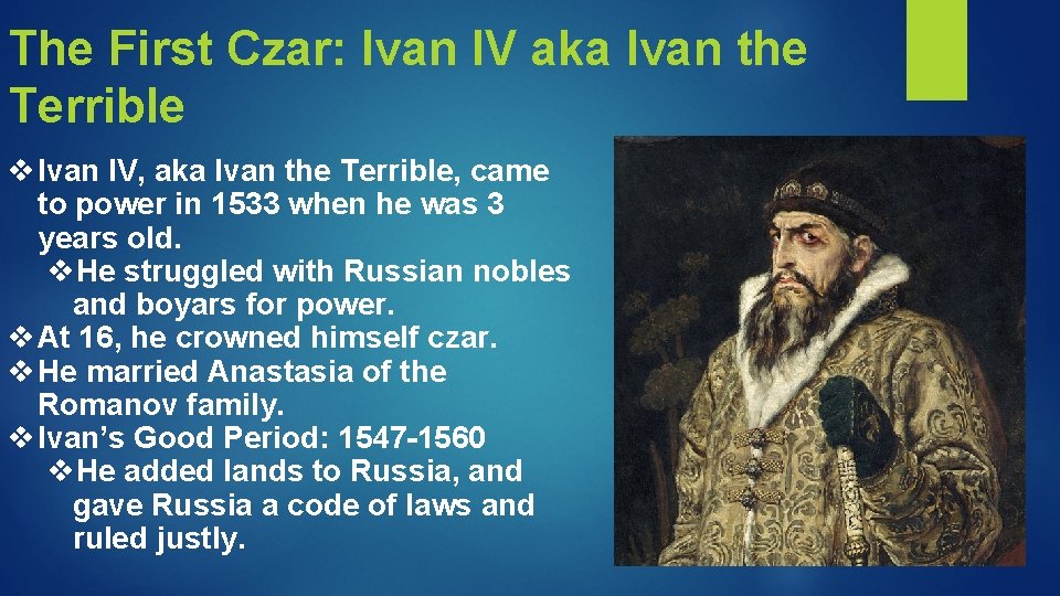 The First Czar: Ivan IV aka Ivan the Terrible v Ivan IV, aka Ivan