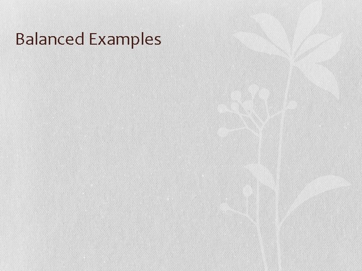 Balanced Examples 