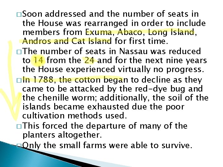 � Soon addressed and the number of seats in the House was rearranged in � Soon addressed and the number of seats in the House was rearranged in